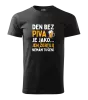 Pánské tričko Den bez piva je jako... jen žertuji, nemám tušení
