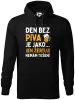 Pánská mikina Den bez piva je jako... jen žertuji, nemám tušení