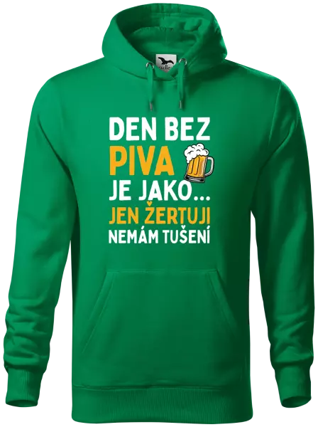 Pánská mikina Den bez piva je jako... jen žertuji, nemám tušení