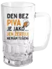 Půllitr Den bez piva je jako... jen žertuji, nemám tušení