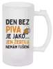 Půllitr Den bez piva je jako... jen žertuji, nemám tušení