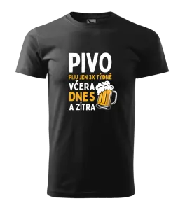 Pánské tričko Pivo piju jen 3x týdně, včera, dnes a zítra