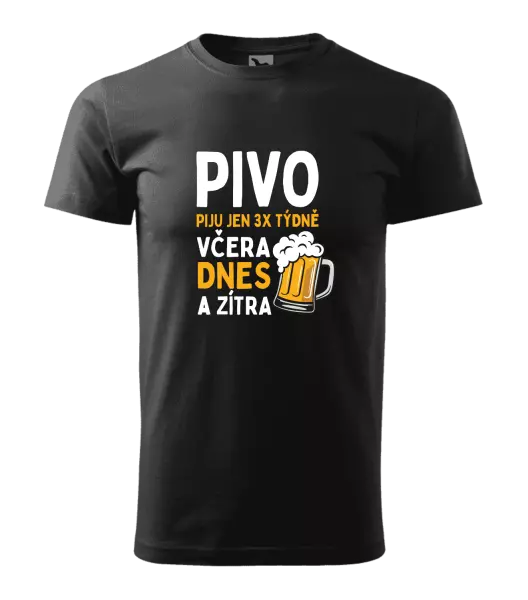 Pánské tričko Pivo piju jen 3x týdně, včera, dnes a zítra