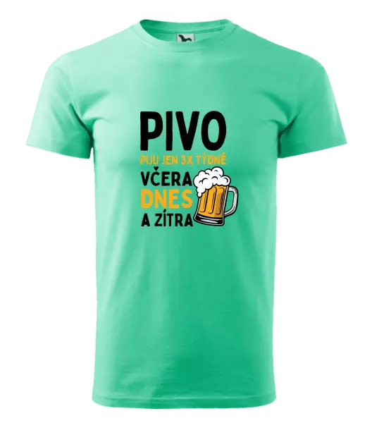 Pánské tričko Pivo piju jen 3x týdně, včera, dnes a zítra