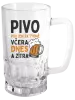Půllitr Pivo piju jen 3x týdně, včera, dnes a zítra