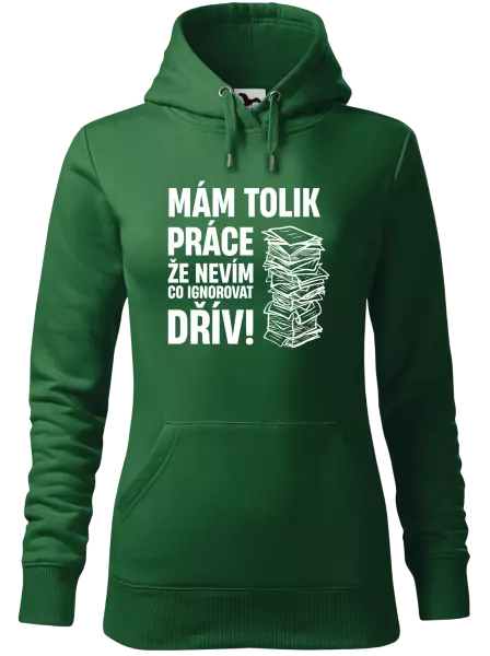 Dámská mikina Mám tolik práce, že nevím, co ignorovat dřív