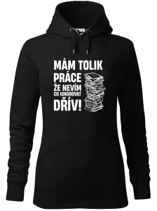 Dámská mikina Mám tolik práce, že nevím, co ignorovat dřív