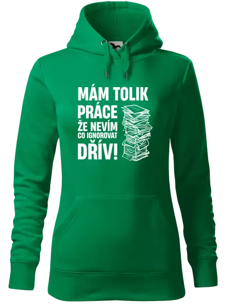 Dámská mikina Mám tolik práce, že nevím, co ignorovat dřív