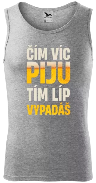 Pánské tílko Čím víc piju, tím líp vypadáš
