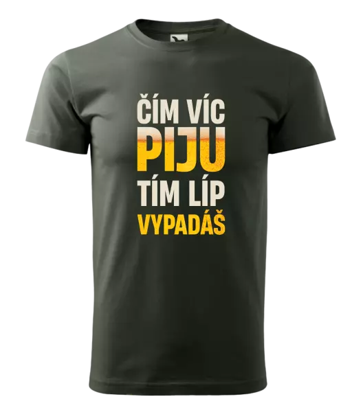 Pánské tričko Čím víc piju, tím líp vypadáš