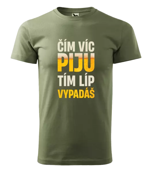 Pánské tričko Čím víc piju, tím líp vypadáš