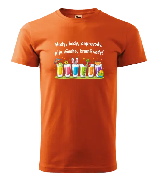 Pánské velikonoční tričko Hody, hody, doprovody, piju všechno kromě vody!