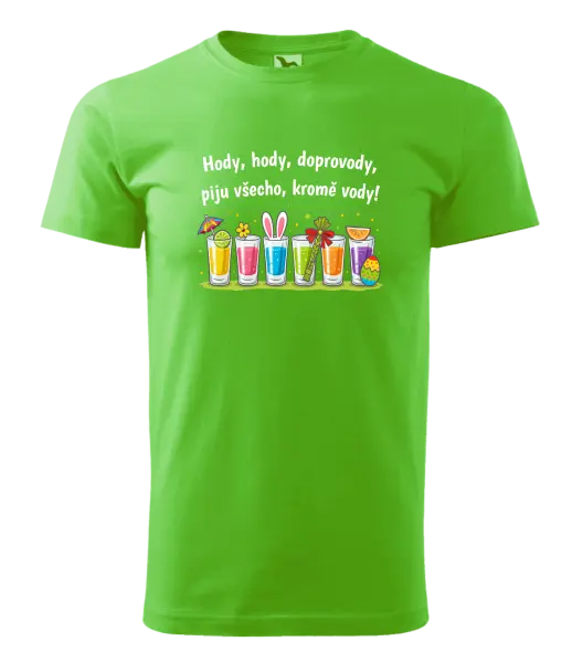 Pánské velikonoční tričko Hody, hody, doprovody, piju všechno kromě vody!