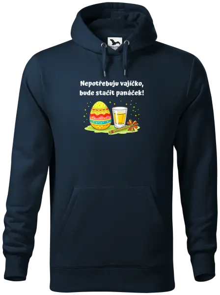 Pánská mikina Nepotřebuju vajíčko, bude stačit panáček!