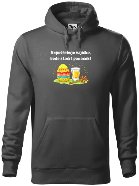 Pánská mikina Nepotřebuju vajíčko, bude stačit panáček!