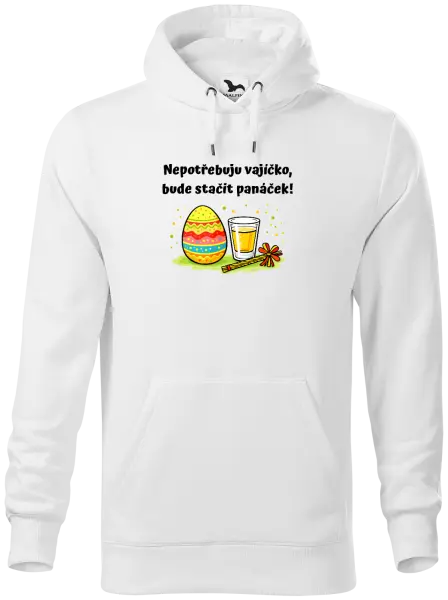 Pánská mikina Nepotřebuju vajíčko, bude stačit panáček!