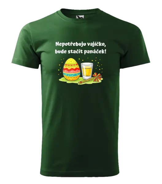 Pánské velikonoční tričko Nepotřebuju vajíčko, bude stačit panáček!