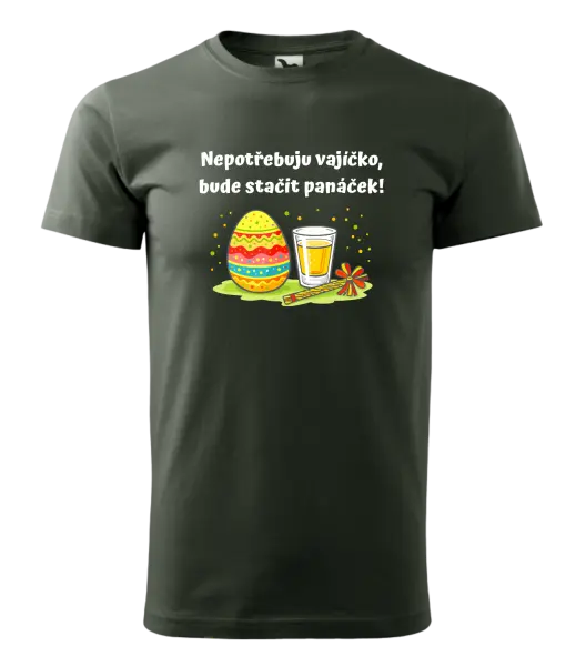 Pánské velikonoční tričko Nepotřebuju vajíčko, bude stačit panáček!