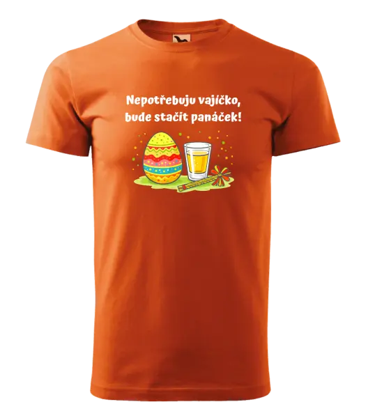 Pánské velikonoční tričko Nepotřebuju vajíčko, bude stačit panáček!