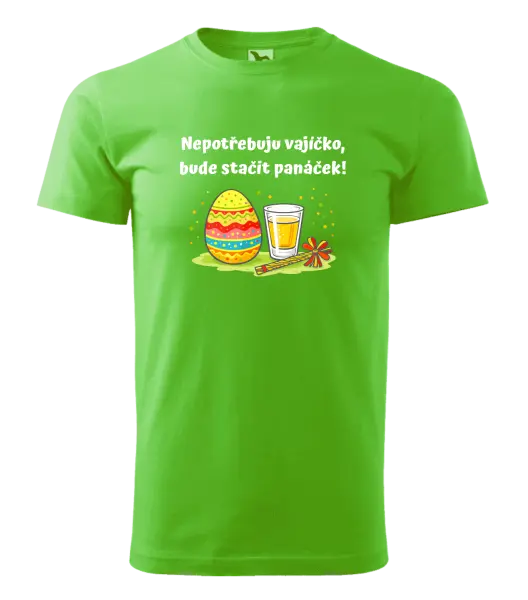 Pánské velikonoční tričko Nepotřebuju vajíčko, bude stačit panáček!
