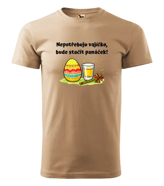 Pánské velikonoční tričko Nepotřebuju vajíčko, bude stačit panáček!