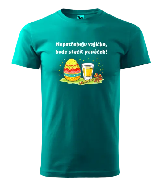 Pánské velikonoční tričko Nepotřebuju vajíčko, bude stačit panáček!