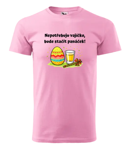 Pánské velikonoční tričko Nepotřebuju vajíčko, bude stačit panáček!