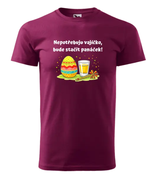 Pánské velikonoční tričko Nepotřebuju vajíčko, bude stačit panáček!