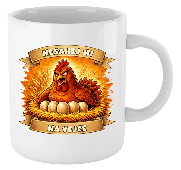 Hrnek Nesahej mi na vejce