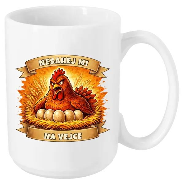 Hrnek Nesahej mi na vejce