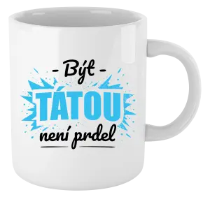 Hrnek Být tátou není prdel