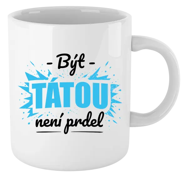 Hrnek Být tátou není prdel
