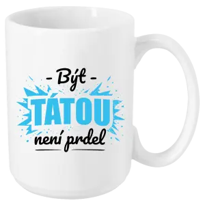 Hrnek Být tátou není prdel