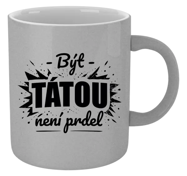 Metalický hrnek Být tátou není prdel