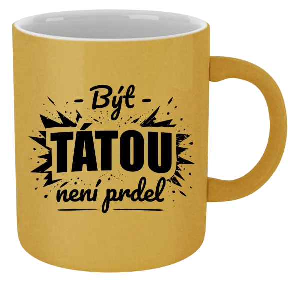 Metalický hrnek Být tátou není prdel