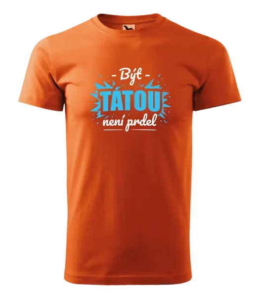 Pánské tričko Být tátou není prdel