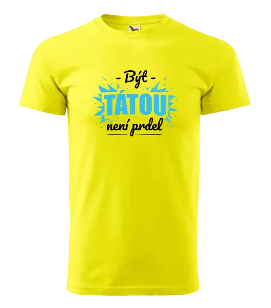 Pánské tričko Být tátou není prdel