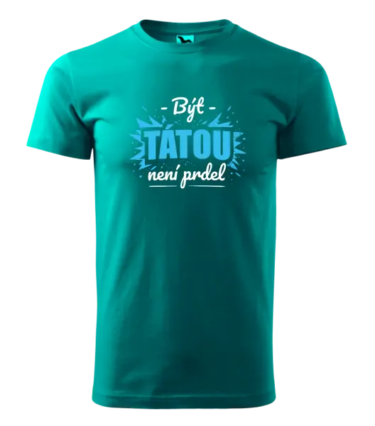 Pánské tričko Být tátou není prdel