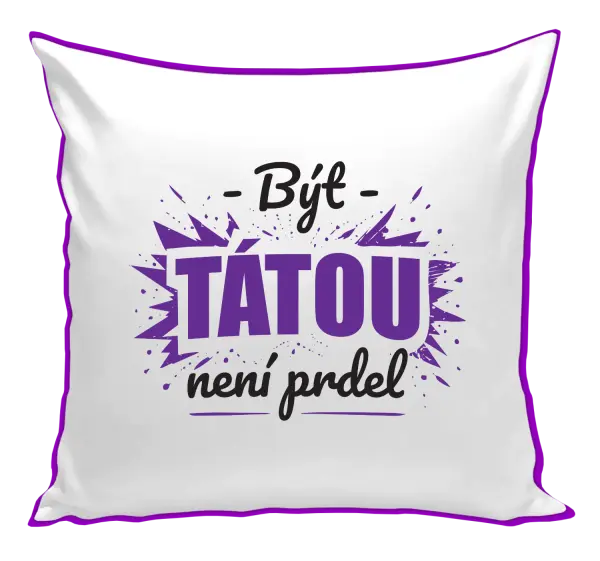 Polštář Být tátou není prdel