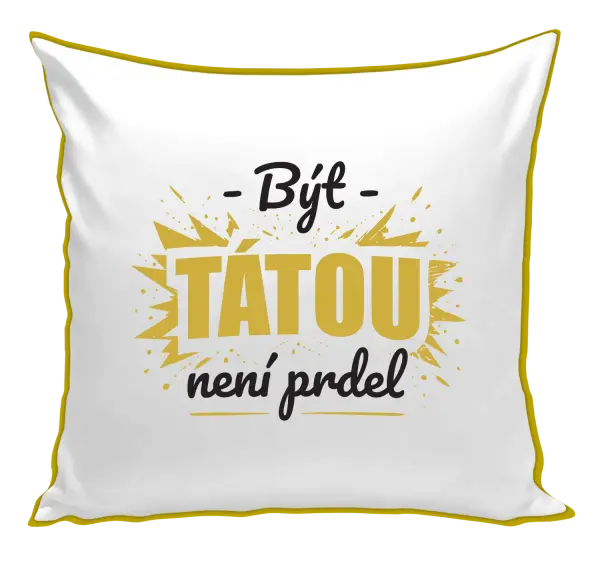 Polštář Být tátou není prdel