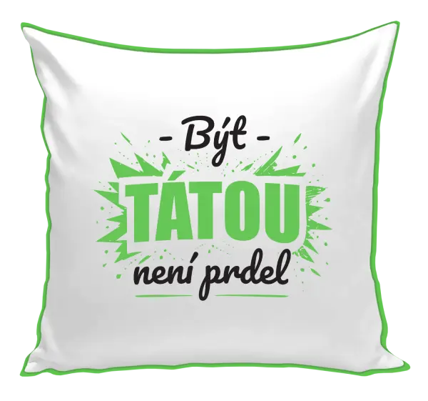 Polštář Být tátou není prdel