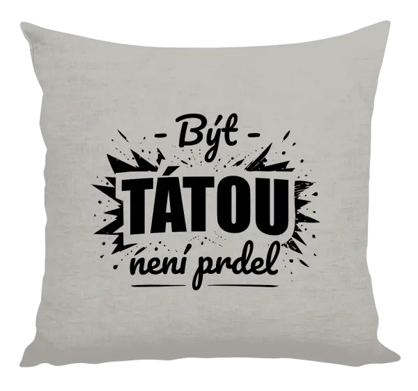 Polštář Být tátou není prdel