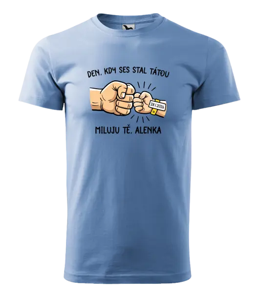 Pánské tričko Den, kdy ses stal tátou