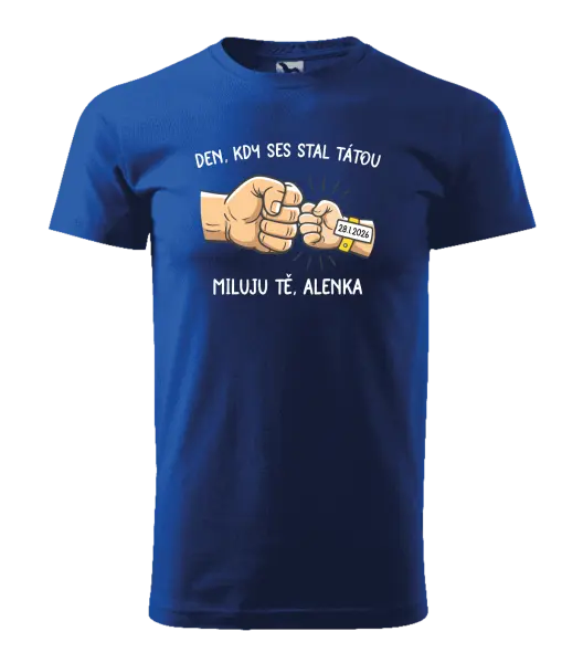Pánské tričko Den, kdy ses stal tátou