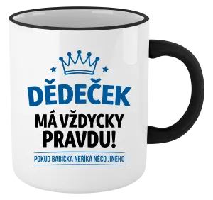 Hrnek Dědeček má vždycky pravdu, pokud babička neříká něco jiného