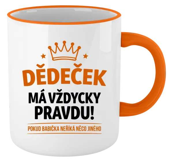 Hrnek Dědeček má vždycky pravdu, pokud babička neříká něco jiného