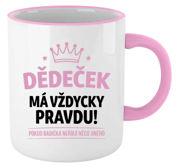 Hrnek Dědeček má vždycky pravdu, pokud babička neříká něco jiného
