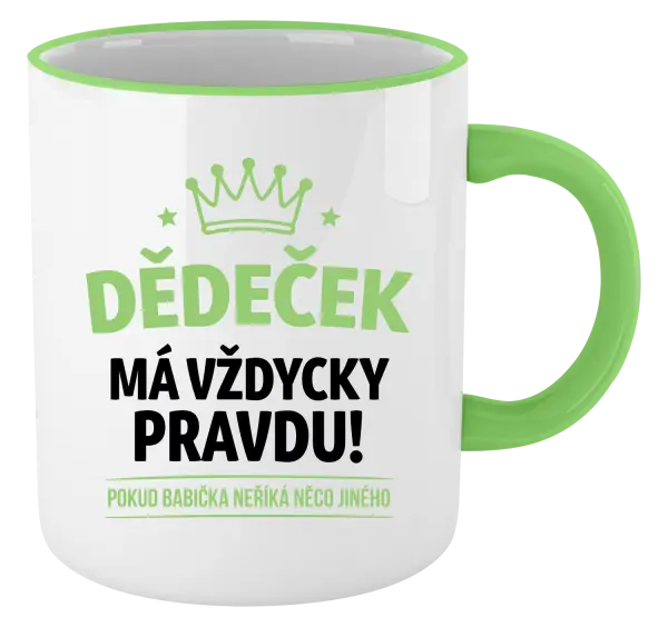 Hrnek Dědeček má vždycky pravdu, pokud babička neříká něco jiného