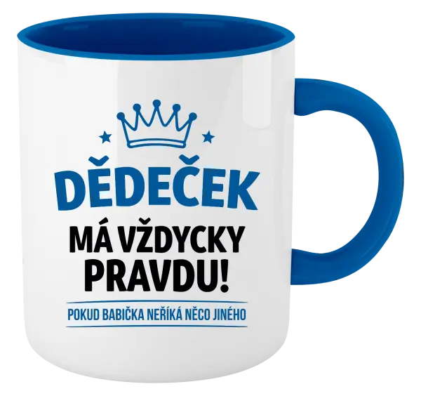 Hrnek Dědeček má vždycky pravdu, pokud babička neříká něco jiného