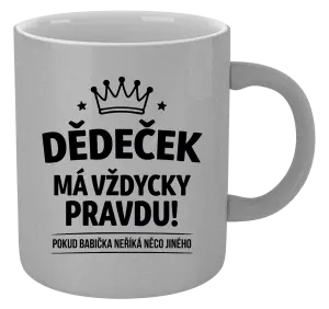 Metalický hrnek Dědeček má vždycky pravdu, pokud babička neříká něco jiného